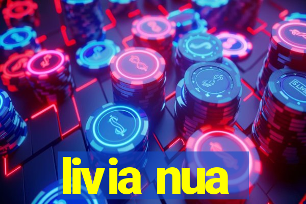 livia nua